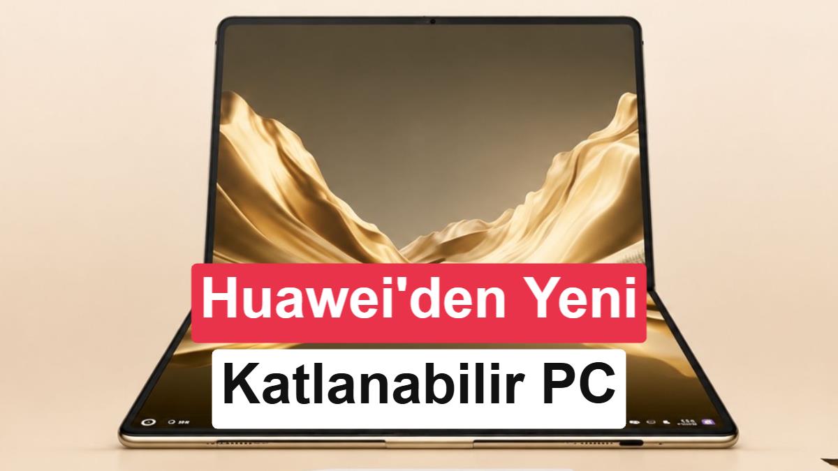 Huawei MateBook Fold 2026 Tanıtıldı: Katlanabilir Dizüstü Bilgisayarda Yeni Dönem