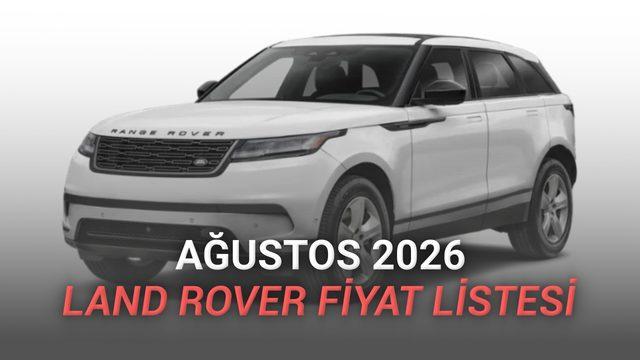 Land Rover Ağustos 2026 Fiyat Listesi: Range Rover 47 Milyon TL'yi Aştı