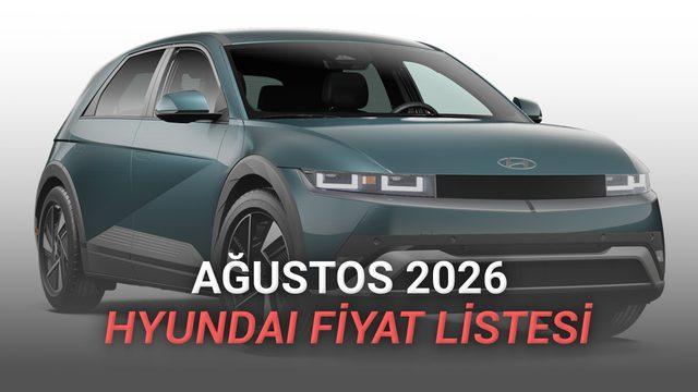 Hyundai Ağustos 2026 Fiyat Listesi Açıklandı: IONIQ 6'da 742 Bin TL İndirim