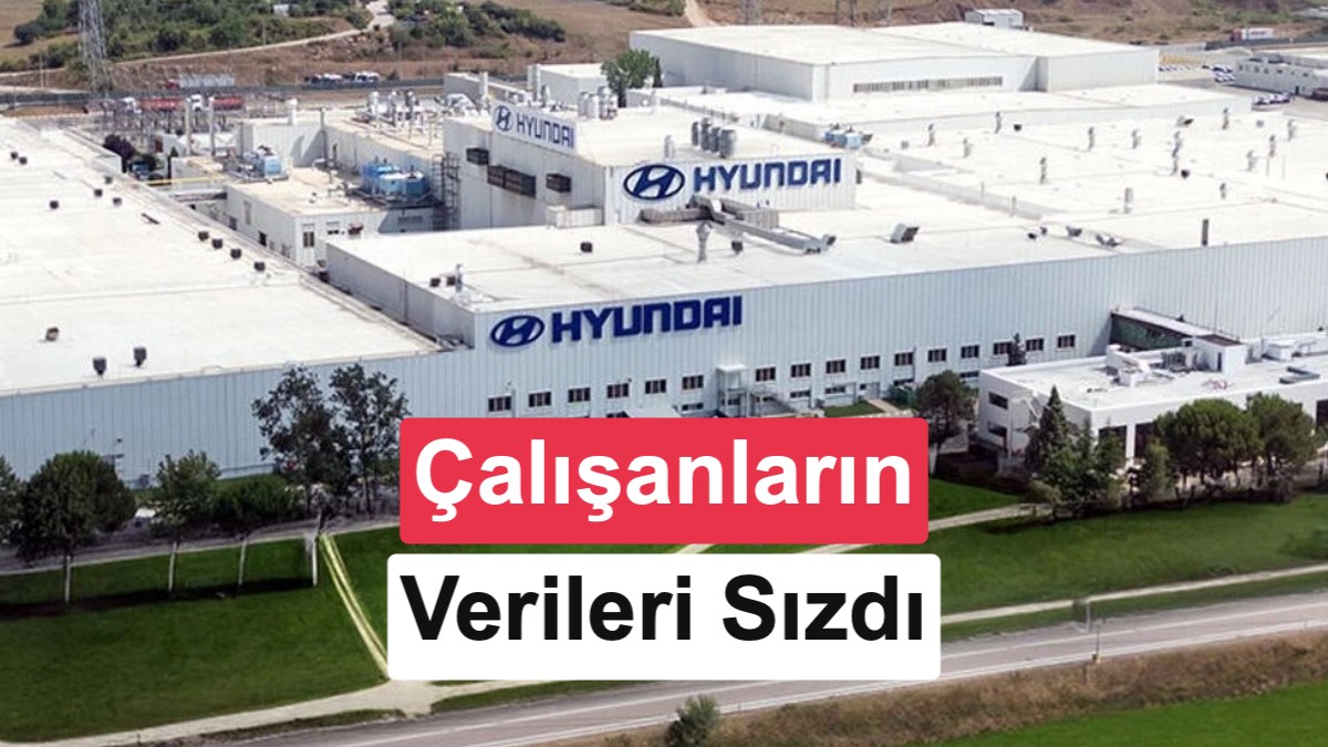 Hyundai Türkiye'de Veri İhlali: Çalışan Bilgileri Sızdırıldı