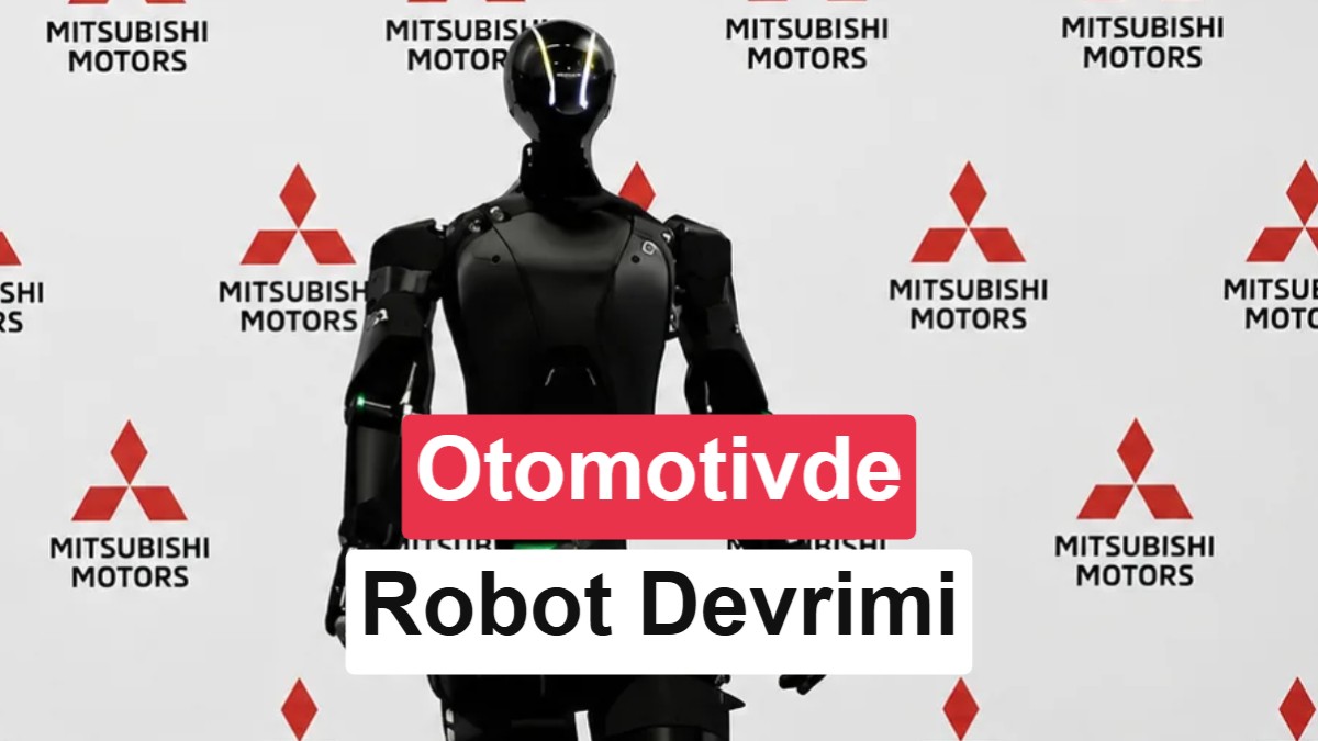 Mitsubishi'den Dev Adım: Atıl Motor Fabrikasında Ayda 1.000 İnsansı Robot Üretilecek