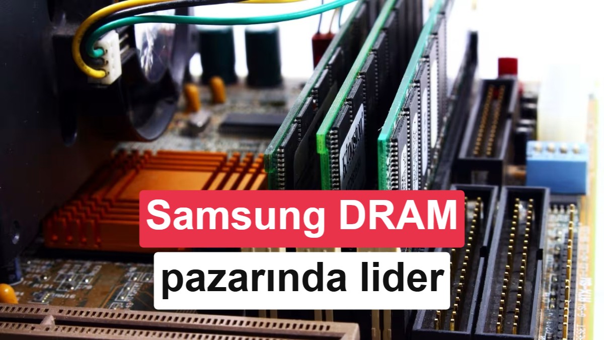 Samsung DRAM Pazarında Liderliğini Koruyor, Çinli CXMT Yükselişte