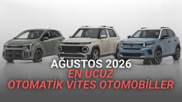 Türkiye'de Satılan En Ucuz Otomatik Vitesli Otomobiller (Ağustos 2026)