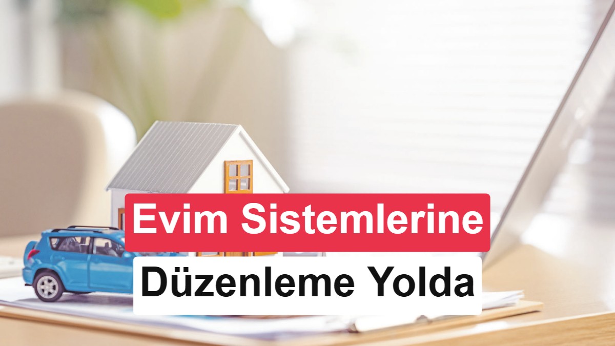 Tasarruf Finansman (Evim) Sisteminde Yeni Dönem: Sözleşme ve Tutar Sınırları Belli Oldu