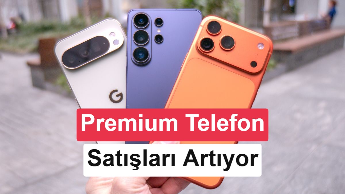 Premium Akıllı Telefon Pazarında Rekor Büyüme: Apple ve Samsung Zirveyi Bırakmıyor