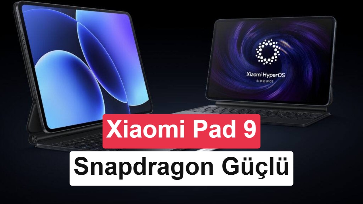 Xiaomi Pad 9 Serisinin Özellikleri Sızdırıldı: Ekran ve İşlemci Detayları