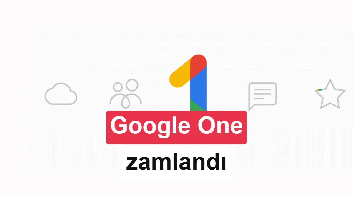 Google One Türkiye Fiyatlarına Yüzde 70 Zam Geliyor