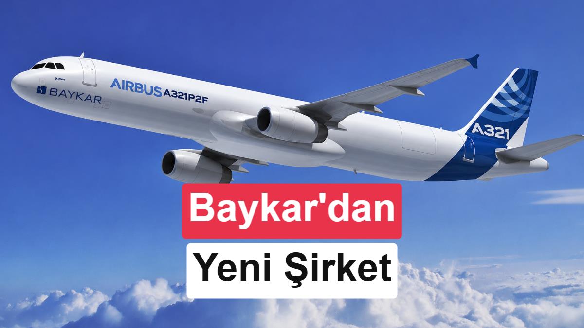 Baykar Sivil Havacılığa Adım Atıyor: Hava Kargo Şirketi Kuruluyor