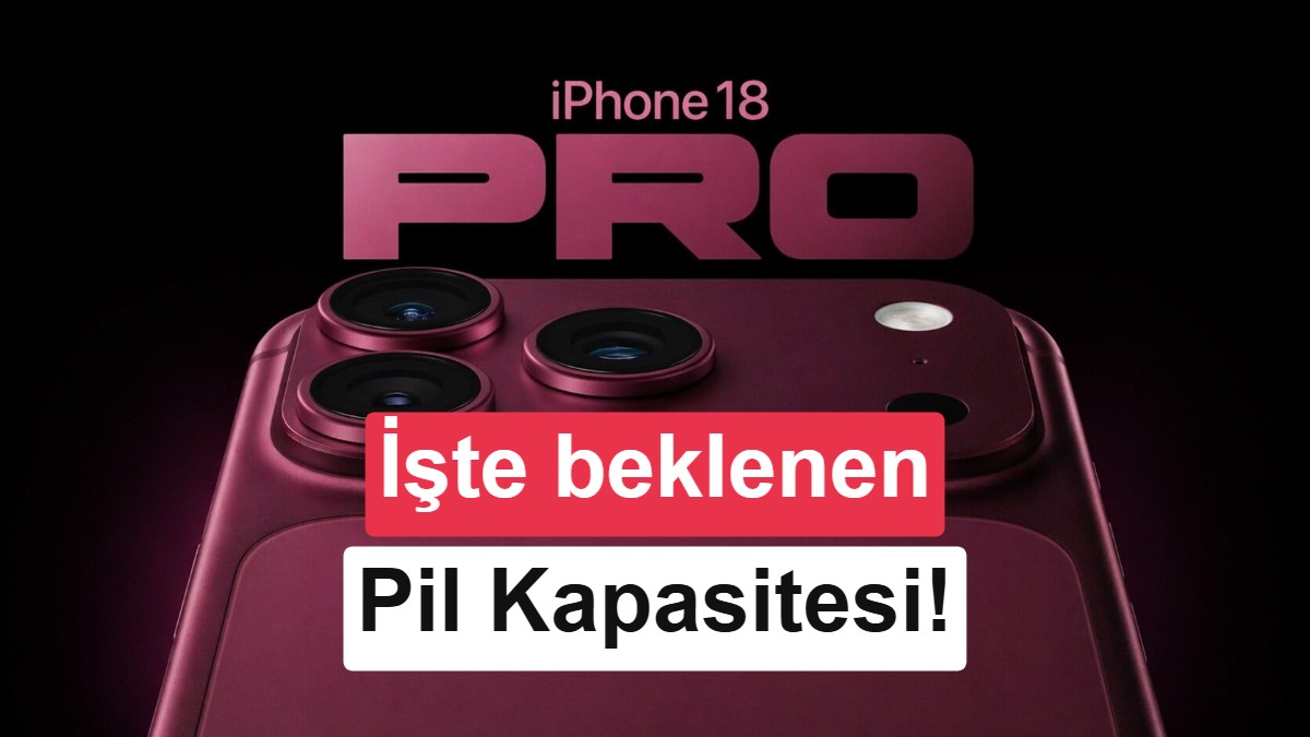 iPhone 18 Pro Max Batarya Kapasitesi Sızdırıldı: eSIM Modelinde Büyük Artış