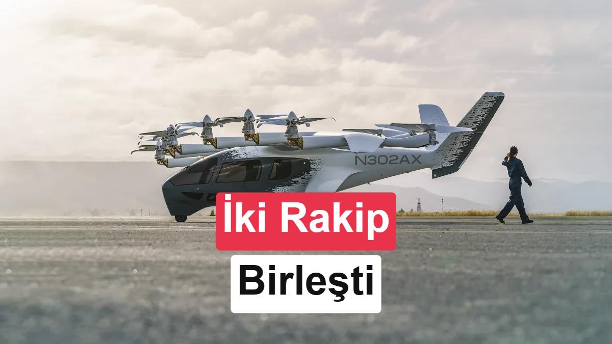 Boeing Destekli Dev Satın Alma: Archer Aviation, Eski Rakibi Wisk Aero'yu Bünyesine Kattı