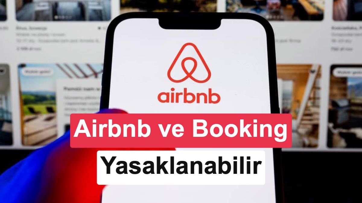 Airbnb ve Booking'e Türkiye'de Temsilci ve Lisans Zorunluluğu Geliyor