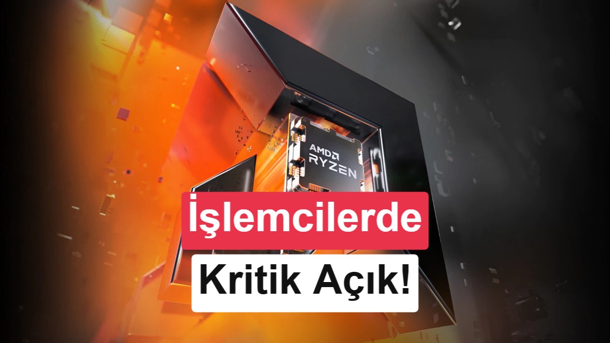 AMD Ryzen İşlemcilerde Kritik TPM Güvenlik Açığı: BIOS Güncellemesi Şart