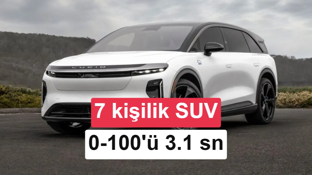 Lucid Gravity GT-S Tanıtıldı: 1.070 Beygir Gücünde Elektrikli Aile SUV'si
