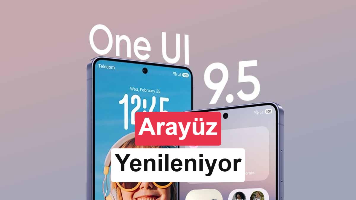 Samsung One UI 9.5 Sızıntısı: Yeni Tasarım Dili ve Yapay Zeka Destekli Arama Geliyor