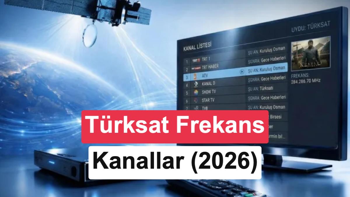 Türksat 42E Güncel Frekans Listesi ve Otomatik Kanal Arama Rehberi (2026)