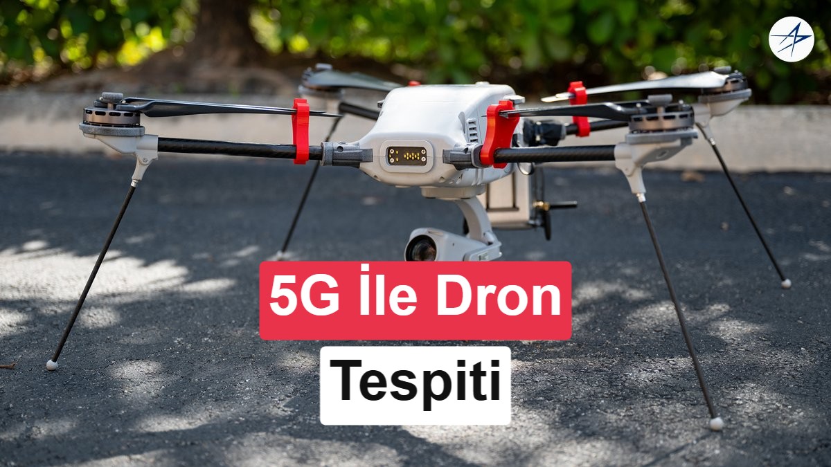Şehir Savunmasında Yeni Dönem: 5G Ağları Dron Tespit Sistemine Dönüşüyor