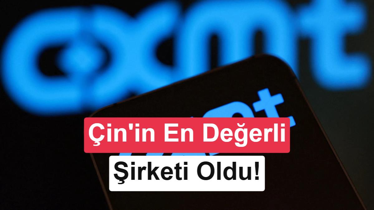 Bellek Üreticisi CXMT, Tencent'i Geçerek Çin'in En Değerli Şirketi Oldu