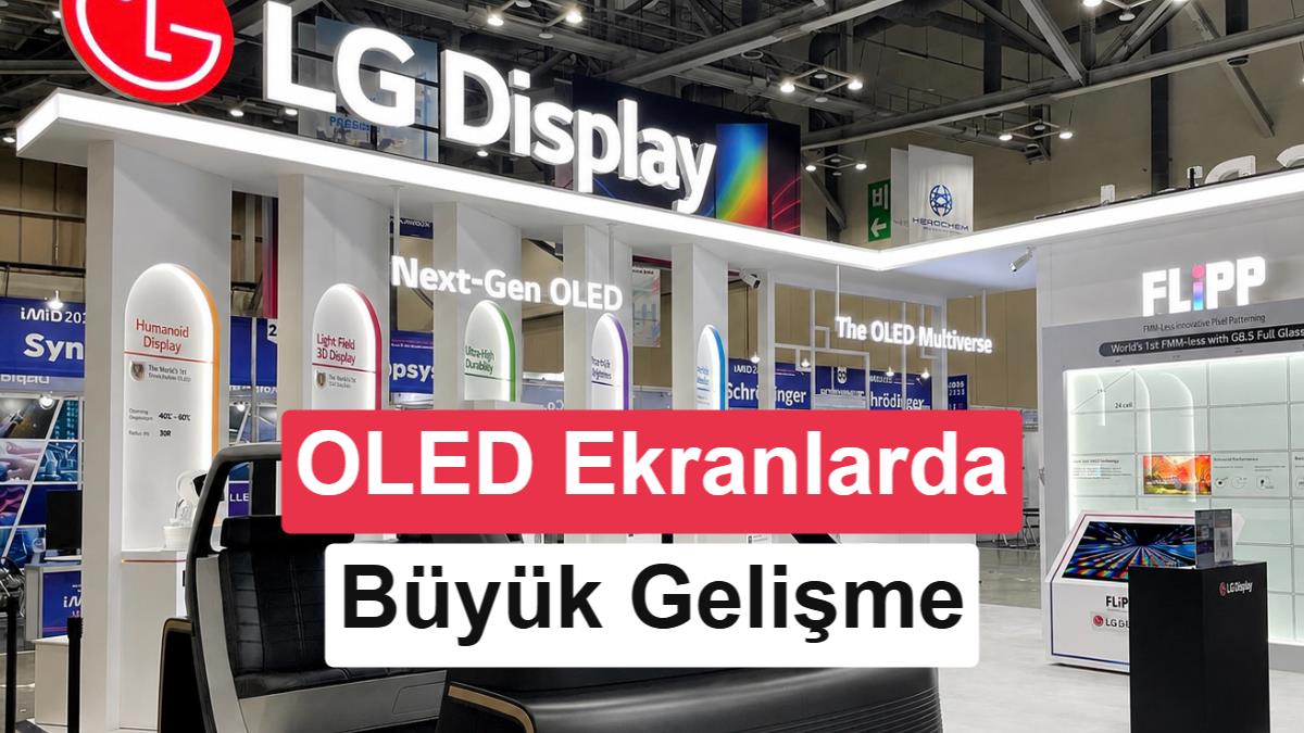 LG Display, OLED Ekranların Ömrünü ve Parlaklığını Artıran FLiPP Teknolojisini Duyurdu