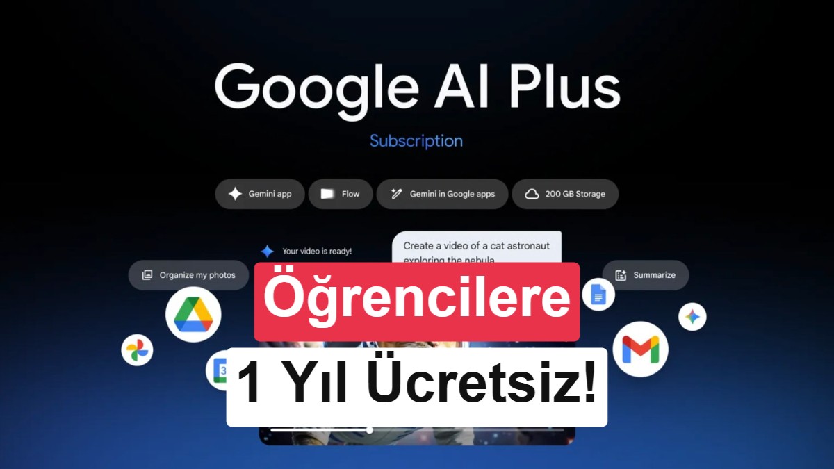 Google'dan Üniversite Öğrencilerine 1 Yıllık Ücretsiz AI Plus Aboneliği