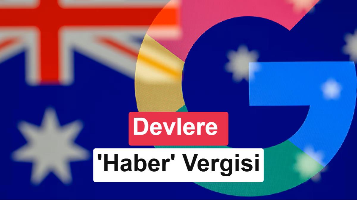 Avustralya'dan Teknoloji Devlerine Tarihi 'Haber Vergisi' Düzenlemesi