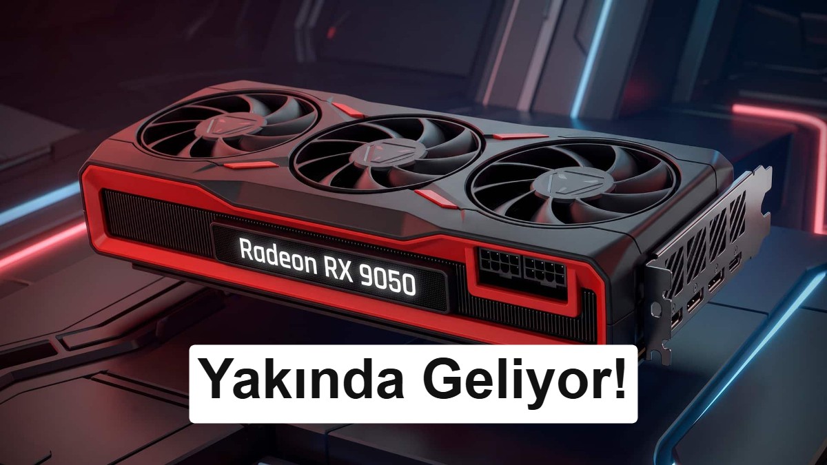 AMD Radeon RX 9050 4 GB Özellikleri Resmen Doğrulandı
