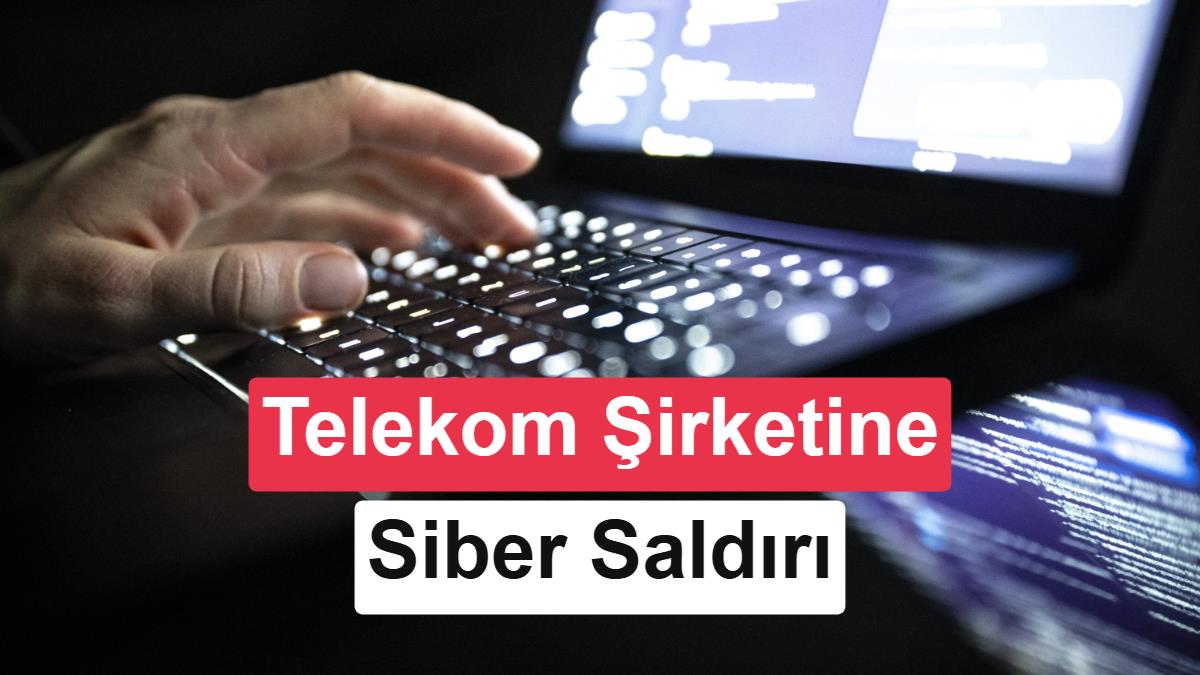 Türkiye'deki Bir Telekom Şirketine Yönelik Kritik Siber Saldırı İddiası