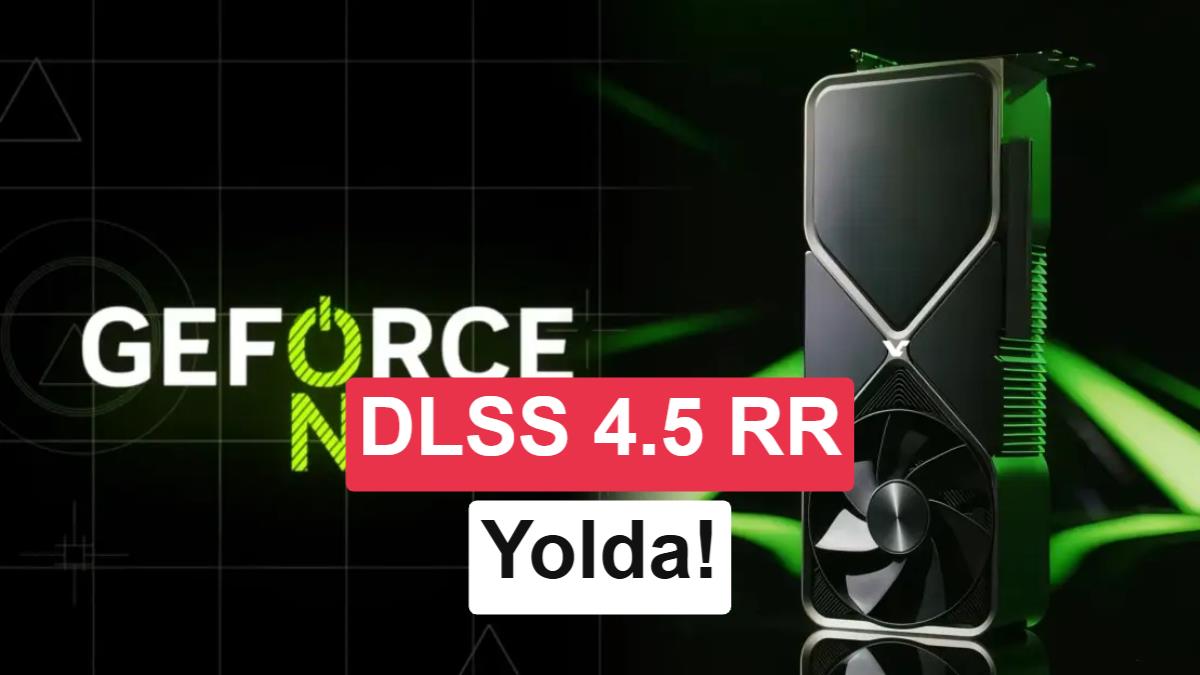 Nvidia'dan GeForce On Etkinliği: DLSS 4.5 ve RTX Spark Geliyor