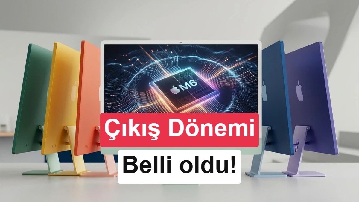 Apple, M5 İşlemciyi Atlayarak M6 Çipli Yeni iMac Modelini 2026'da Piyasaya Sürecek