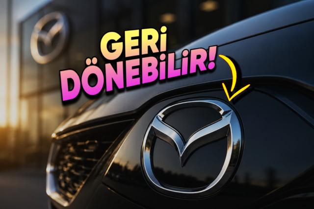 Mazda'nın Türkiye'ye Dönüş İhtimali: Satışa Sunulabilecek Olası Modeller