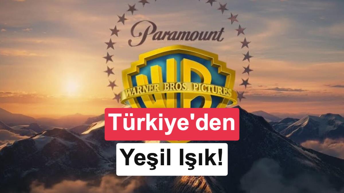 Warner Bros. ve Paramount Birleşmesine Türkiye'den Şartlı Onay
