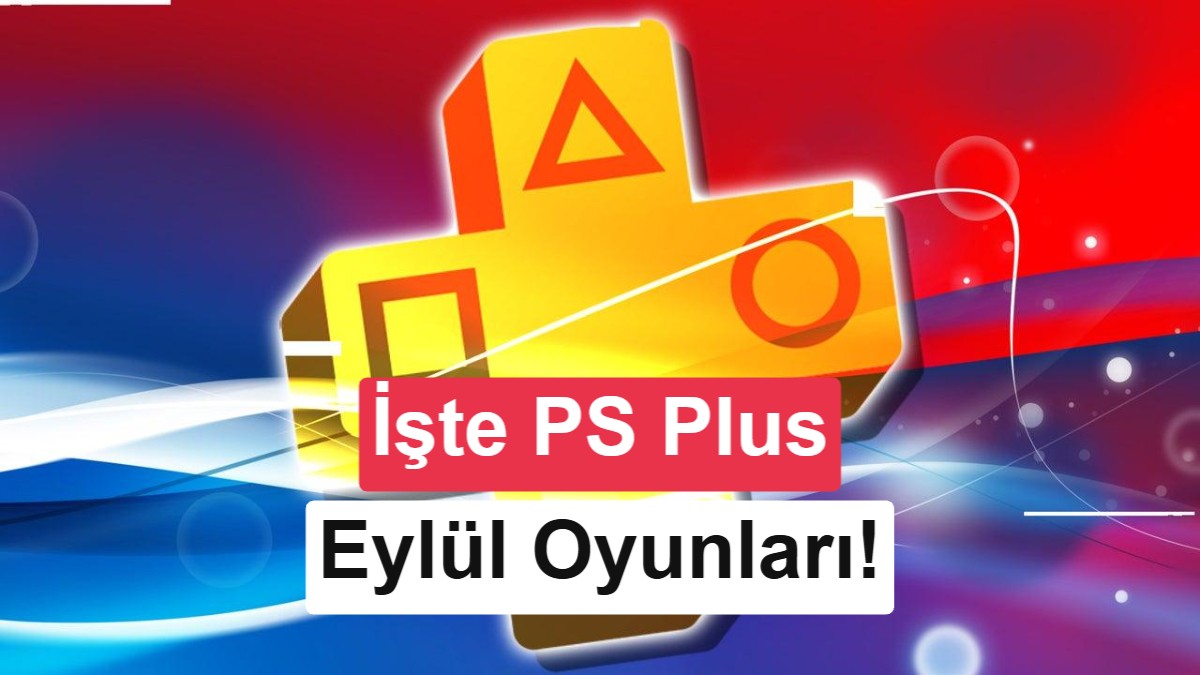 PS Plus Eylül 2026 Oyunları Açıklandı: 6.400 TL Değerindeki Liste