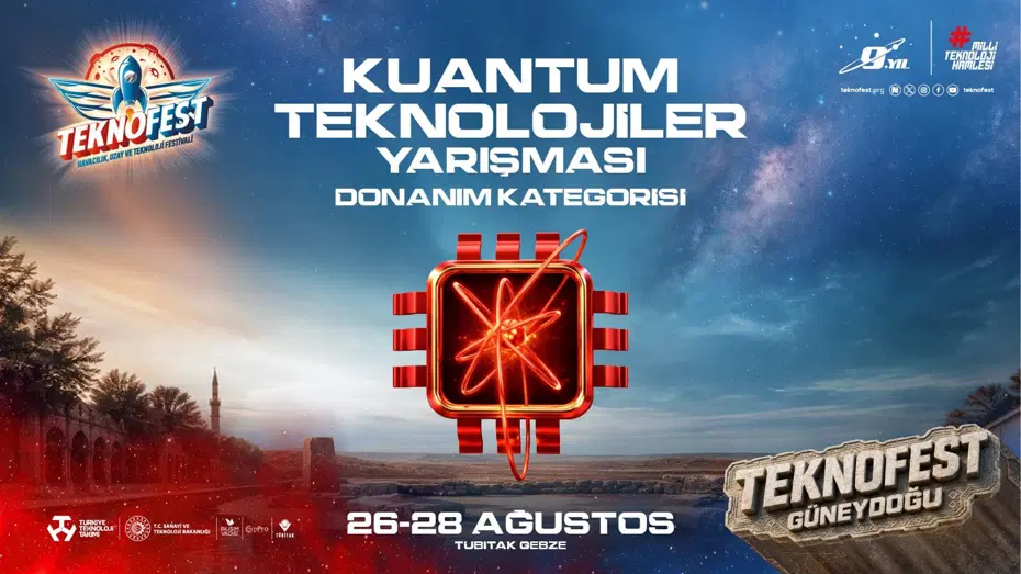 TEKNOFEST Kuantum Teknolojileri Yarışması'nda Final Heyecanı: 18 Takım Kıyasıya Yarışacak