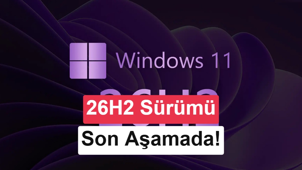 Windows 11 26H2 Güncellemesi Release Preview Kanalında Çıktı