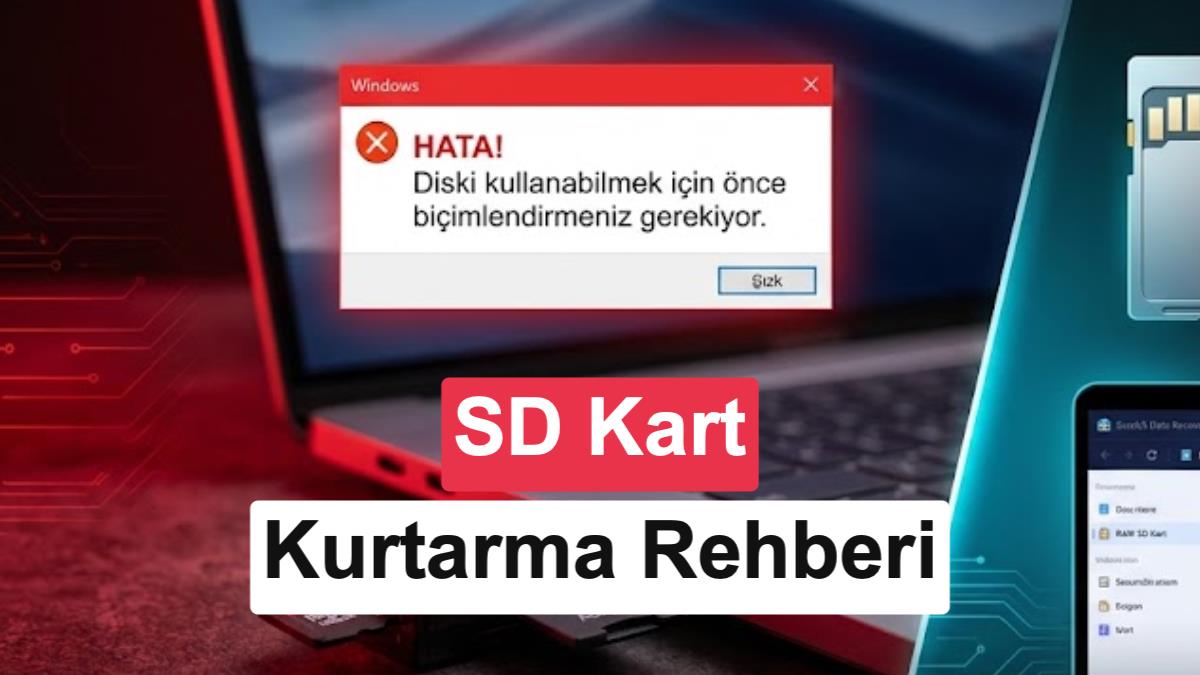 SD Kart RAW Hatası Nedir ve Veri Kaybı Yaşamadan Nasıl Çözülür?