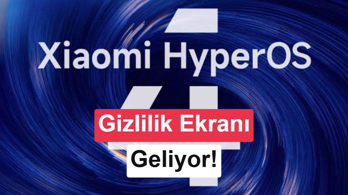 Xiaomi'nin Yeni "Akıllı Gizlilik Ekranı" Özelliği Sızdırıldı