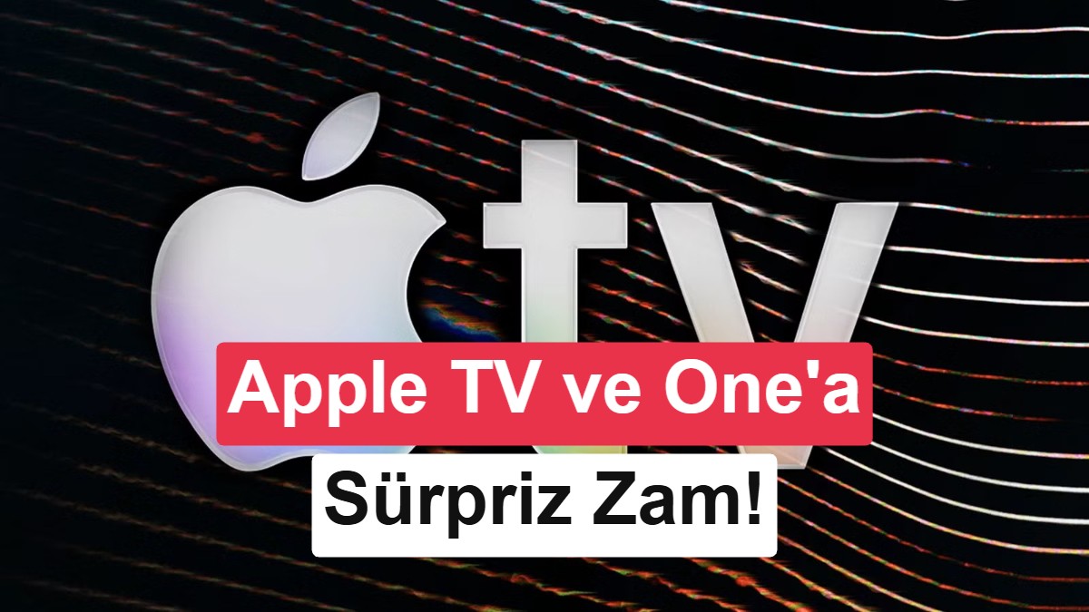 Apple TV+ ve Apple One Aboneliklerine Zam Geldi