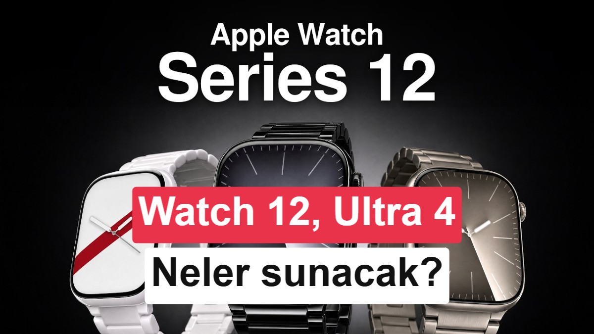 Apple Watch Series 12 ve Ultra 4 Sızıntıları: Seramik Kasa ve Kesintisiz Sağlık Takibi Yolda