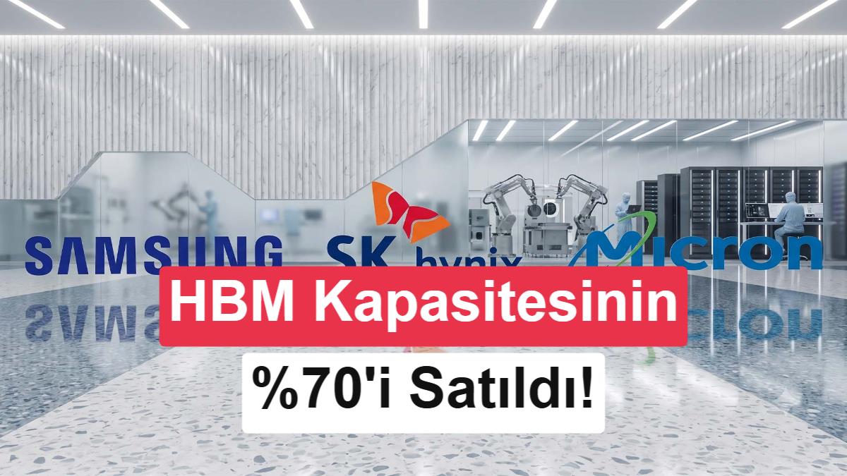 Yapay Zeka Çılgınlığı HBM4 Fiyatlarını Uçurdu: Samsung'un Üretim Kapasitesi 2031'e Kadar Doldu