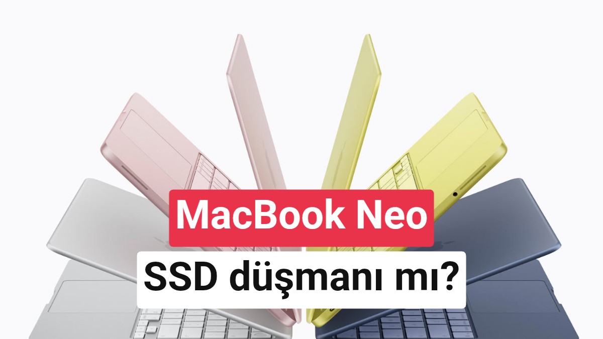 MacBook Neo'da Kritik SSD Tehlikesi: 8GB RAM Ömrü Kısaltıyor mu?