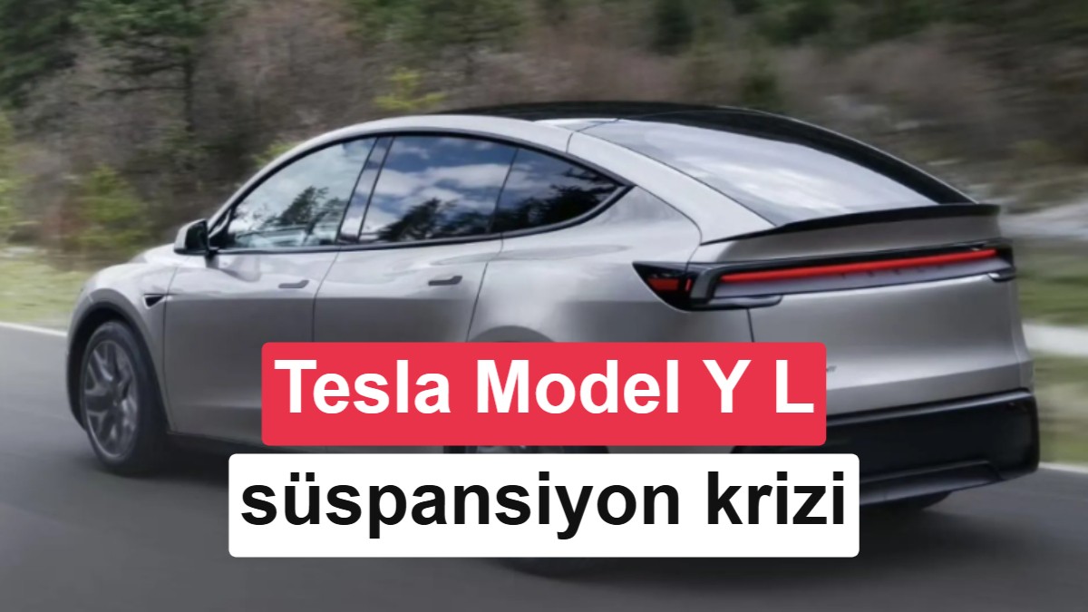 Çin Üretimi Tesla Model Y L'de Kronik Süspansiyon Çökme Krizi