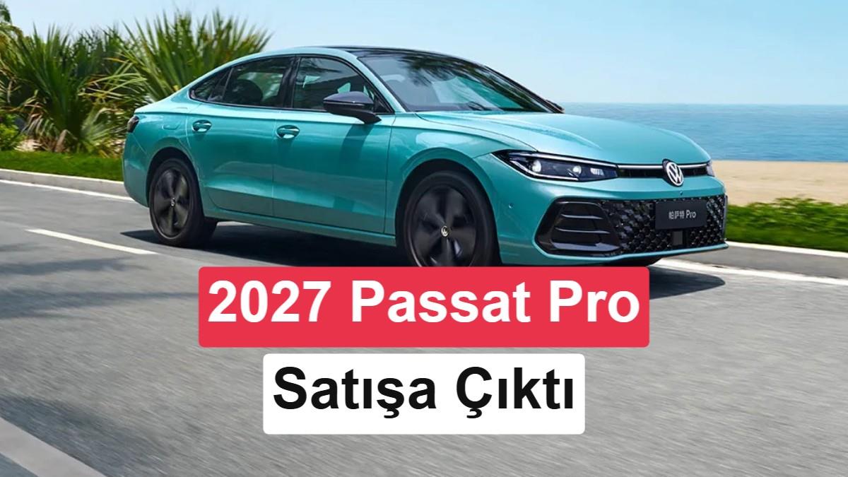 Yeni 2027 Volkswagen Passat Pro Çin'de Satışa Çıktı: Ömür Boyu Motor Garantisi