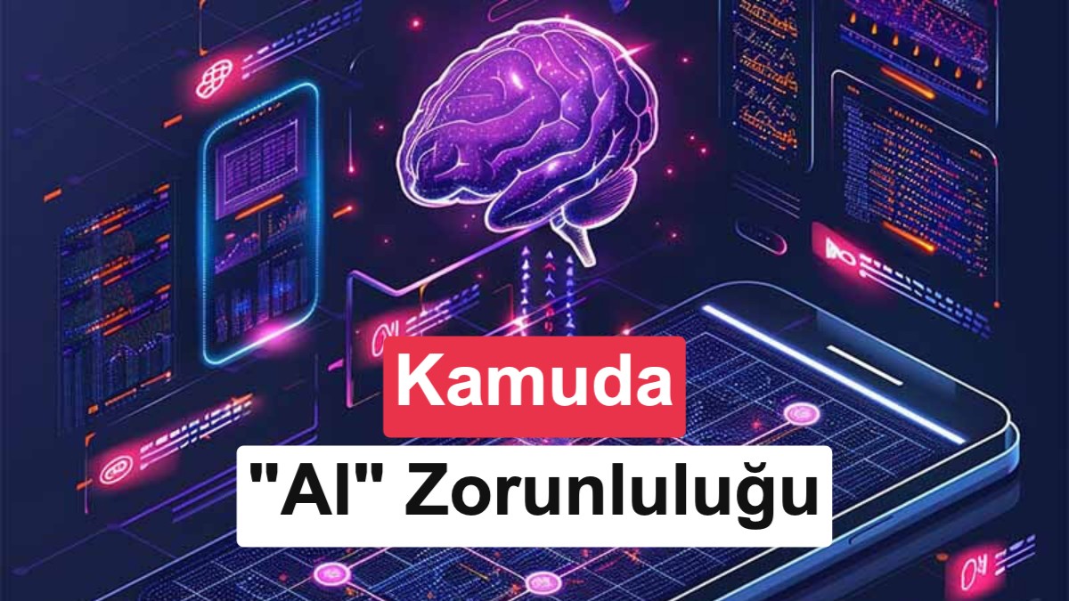Kamu Personeline Zorunlu Yapay Zeka Eğitimi ve e-Devlet'te Yeni Dönem