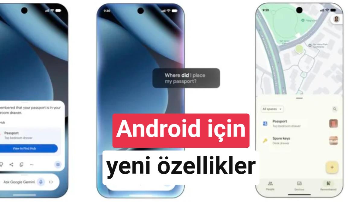 Google Cihaz Takip Merkezi, Gemini ile Kişisel Hafıza Asistanına Dönüşüyor
