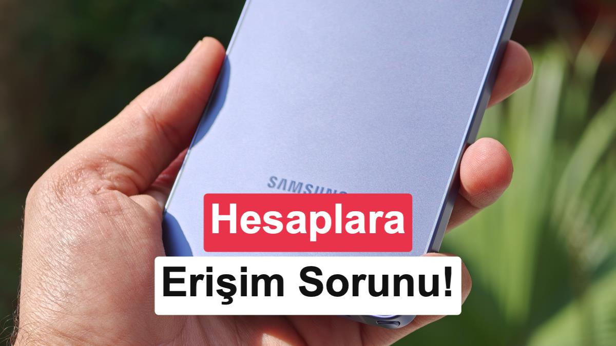 Samsung Hesaplarında Erişim Sorunu: Kullanıcılar "Devre Dışı Bırakıldı" Hatası Alıyor