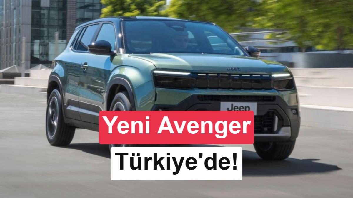 Yenilenen Jeep Avenger Türkiye Pazarında: Elektrikli ve Hibrit Seçenekleriyle Satışta