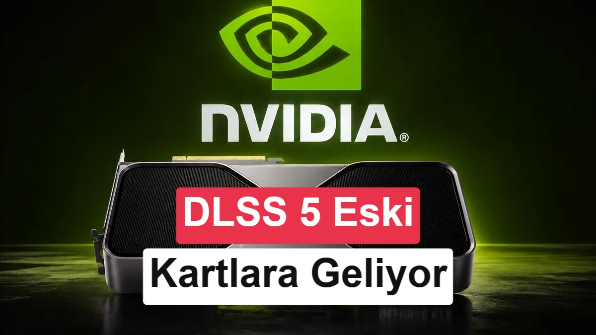 Nvidia Resmen Açıkladı: DLSS 5 Teknolojisi RTX 40 Serisi Ekran Kartlarına Geliyor