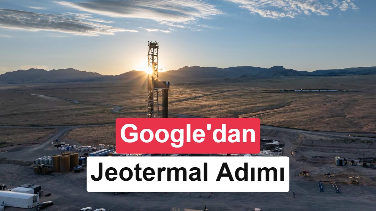 Google ve Fervo Energy'den Dünyanın En Büyük Yeni Nesil Jeotermal Anlaşması