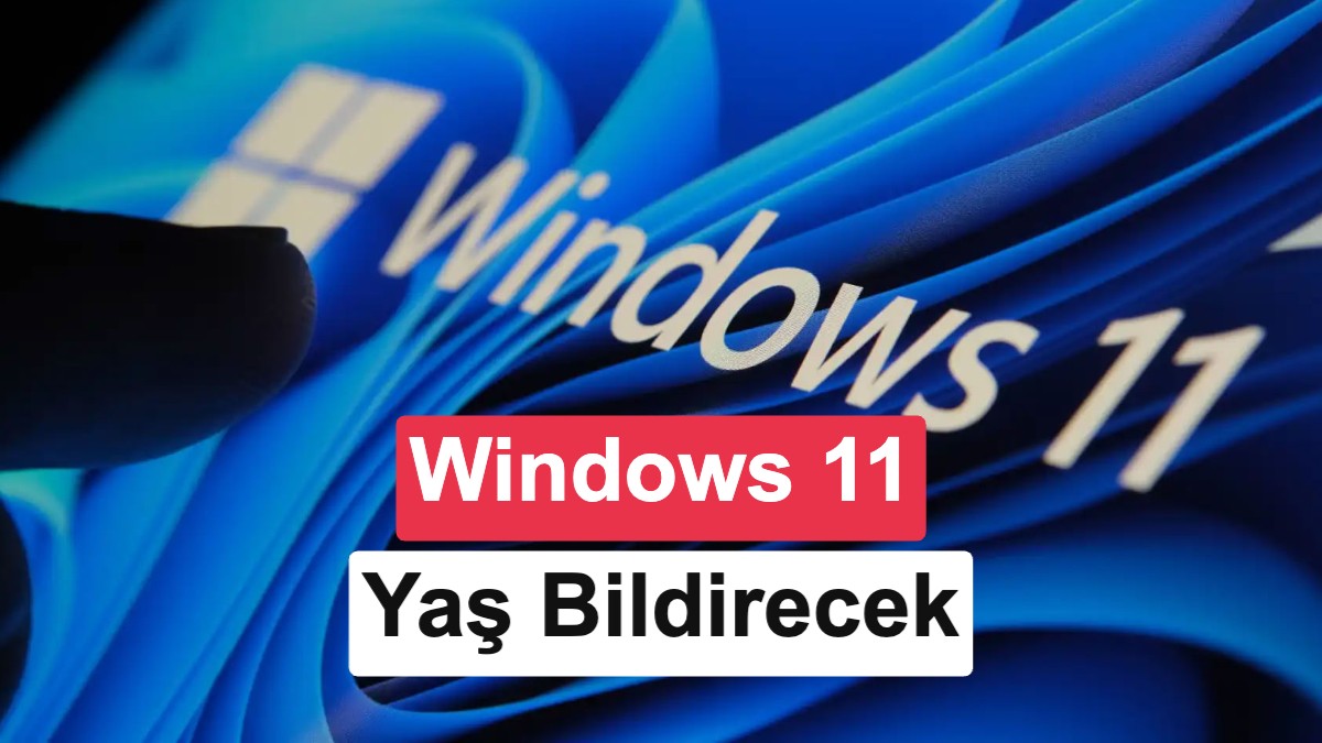 Windows 11'e Uygulamalar İçin Yeni Yaş Doğrulama Sistemi Geliyor