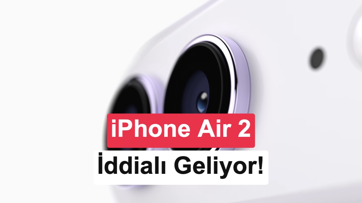 Apple'ın Yeni Stratejisi: iPhone Air 2, Standart iPhone 18'in Yerini Alabilir