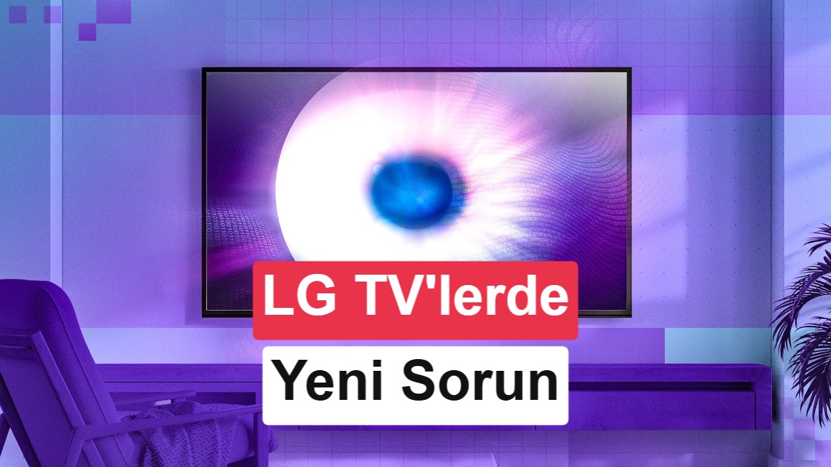 LG Akıllı TV'lerde Gizlilik Skandalı: Ekran Kapalıyken Ses Kaydı Yapıldığı Ortaya Çıktı